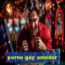 porno gay amsdor